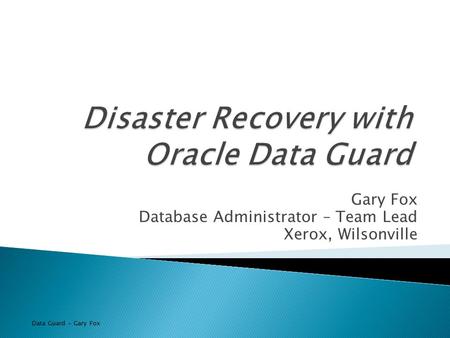 Disaster Recovery with Oracle Data Guard