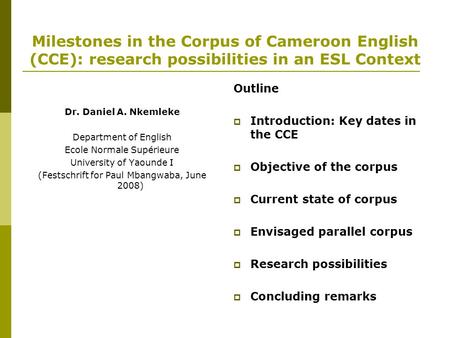 Dr. Daniel A. Nkemleke Department of English Ecole Normale Supérieure