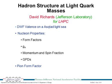 Kab/SC-PAC2001-6.19.01 Operated by the Southeastern Universities Research Association for the U.S. Department of Energy Thomas Jefferson National Accelerator.