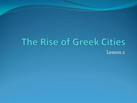 The Rise of Greek Cities