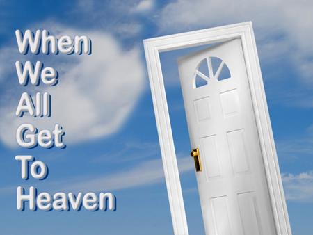 Jesus has a home for you in heaven Jn. 14:1-6 Jesus, prepare dwelling place Mansion Over The Hilltop (#70)