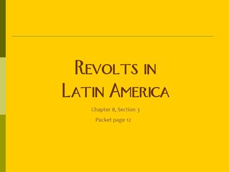 Revolts in Latin America