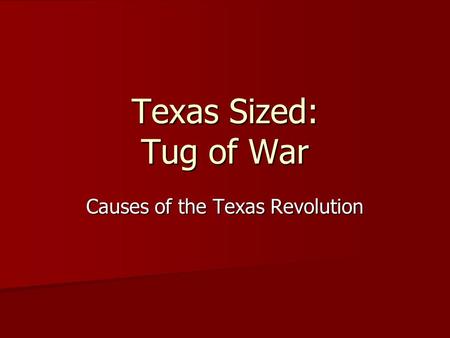 Causes of the Texas Revolution