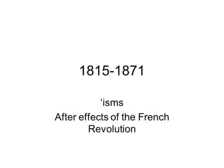 ‘isms After effects of the French Revolution