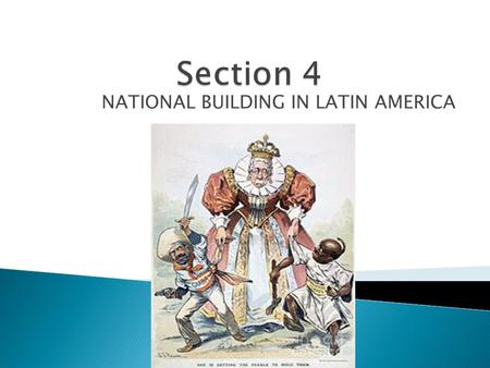 NATIONAL BUILDING IN LATIN AMERICA