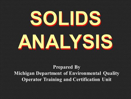 SOLIDS ANALYSIS Prepared By