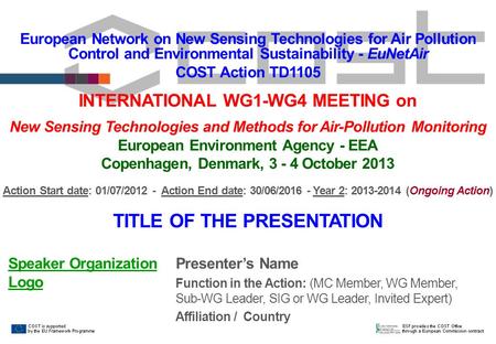 European Network on New Sensing Technologies for Air Pollution Control and Environmental Sustainability - EuNetAir COST Action TD1105 INTERNATIONAL WG1-WG4.