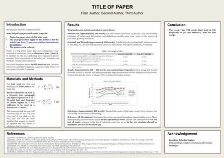 TITLE OF PAPER First Author, Second Author, Third Author Introduction Materials and Methods Results Conclusion ReferencesAcknowledgement We hope you find.