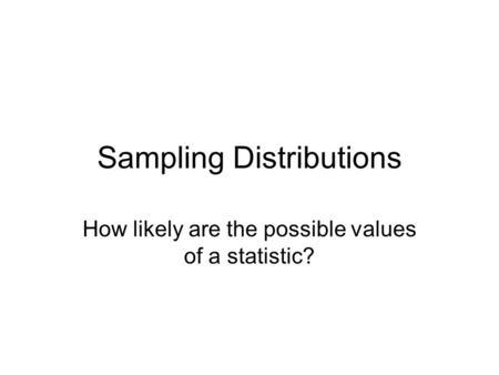 Sampling Distributions