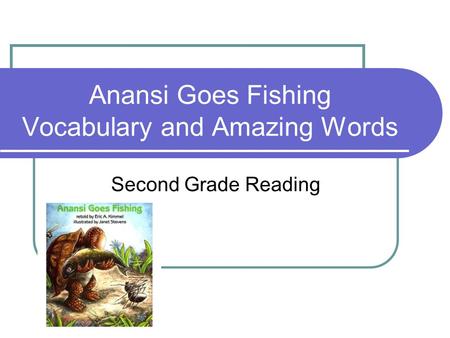 Anansi Goes Fishing Vocabulary and Amazing Words