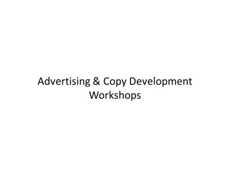 Advertising & Copy Development Workshops