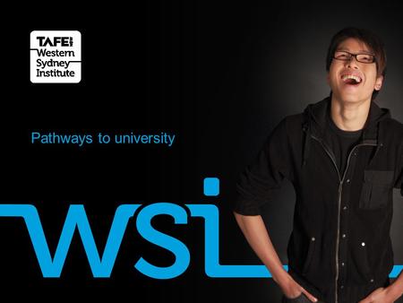 Pathways to university. 1 No ATAR? No problem. You can still get a degree: TAFE pathways boast unique design with: entry pathway options for Certificate.