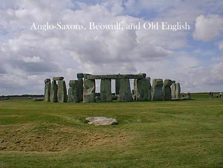 Anglo-Saxons, Beowulf, and Old English