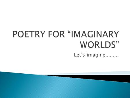 Let’s imagine.......... OzymandiasANALYSIS I met a traveller from an antique land Who said: `Two vast and trunkless legs of stone Stand in the desert.