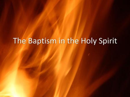 The Baptism in the Holy Spirit