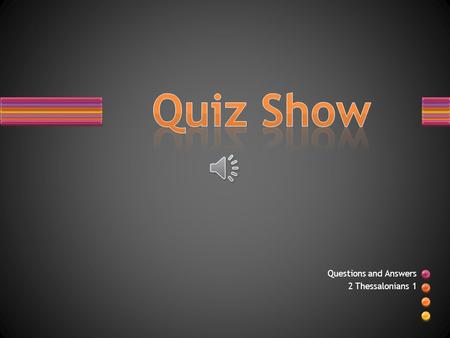 Questions and Answers 2 Thessalonians 1 Name the three persons in the greeting of 1 Thessalonians 1:1.