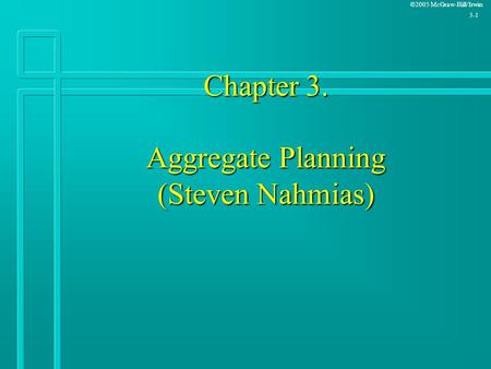 Chapter 3. Aggregate Planning (Steven Nahmias)