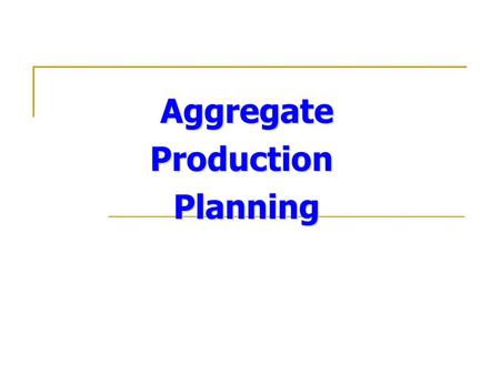 Aggregate Production Planning