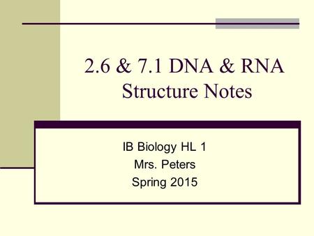 2.6 & 7.1 DNA & RNA Structure Notes