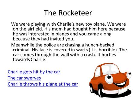 The Rocketeer We were playing with Charlie’s new toy plane. We were on the airfield. His mom had bought him here because he was interested in planes and.