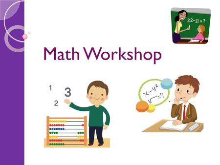 Math Workshop.