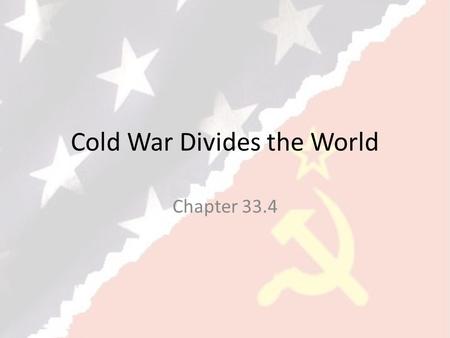 Cold War Divides the World