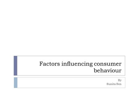 Factors influencing consumer behaviour