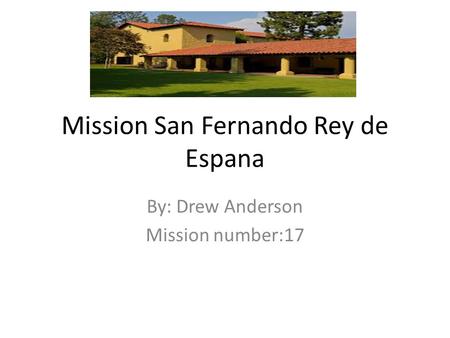 Mission San Fernando Rey de Espana