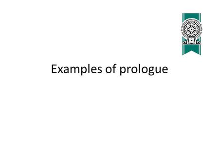 Examples of prologue. Flash Gordon It is a period of civil war. Rebel spaceships, striking from a hidden base, have won their first victory against the.