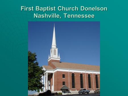 First Baptist Church Donelson Nashville, Tennessee.