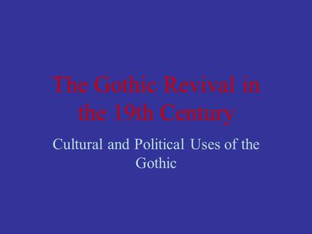 The Gothic Revival in the 19th Century