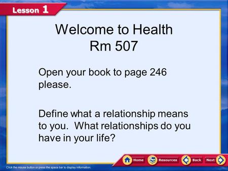 Welcome to Health Rm 507 Open your book to page 246 please.