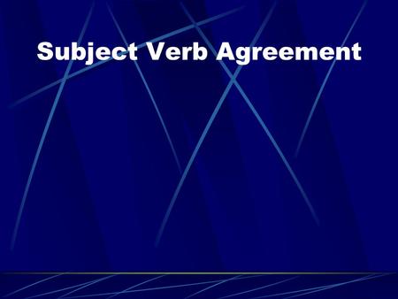 Subject Verb Agreement