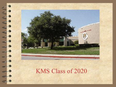 KMS Class of 2020. Principals and Counselors Principal: Bob Atteberry Assistant Principals: James Paschall (last names A-K) Jennifer Holloway (last names.