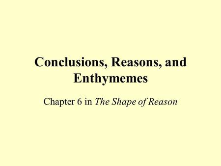 Conclusions, Reasons, and Enthymemes