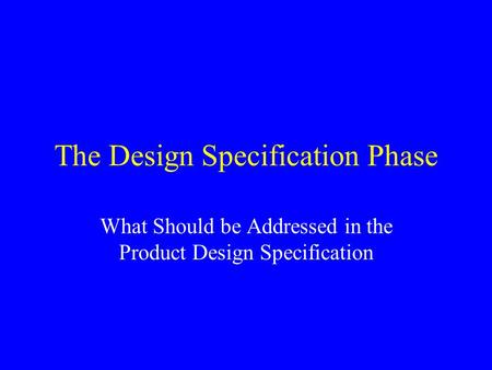 The Design Specification Phase