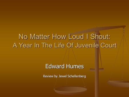 No Matter How Loud I Shout: A Year In The Life Of Juvenile Court