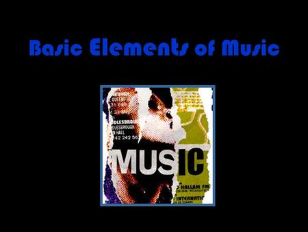 Basic Elements of Music