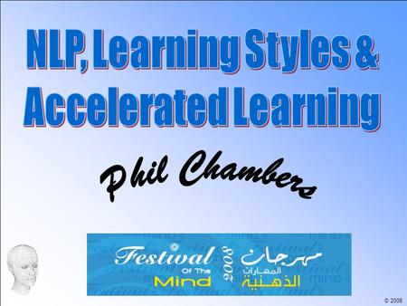 © 2008. Language is influenced buy the way you perceive the world and can be used to influence others. Neuro-Linguistic Programming is the study of how.