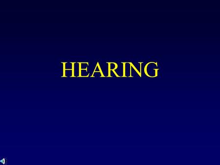 HEARING.