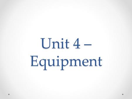 Unit 4 – Equipment. Day 1 Microphones Transducer – device that changes one form of energy to another Converts voice into audio signal Types Dynamic Condenser.