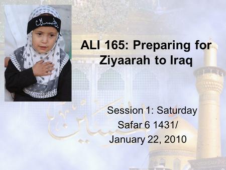 ALI 165: Preparing for Ziyaarah to Iraq