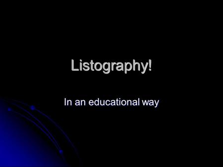 Listography! In an educational way. List… Cities you plan to visit.