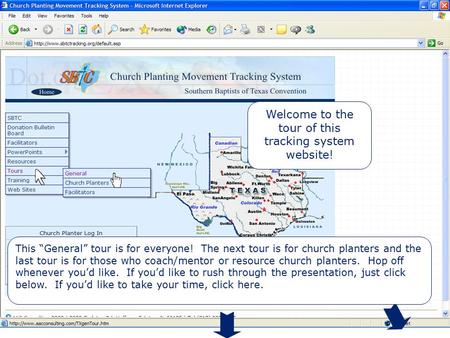 Welcome Welcome to the tour of this tracking system website! This “General” tour is for everyone! The next tour is for church planters and the last tour.