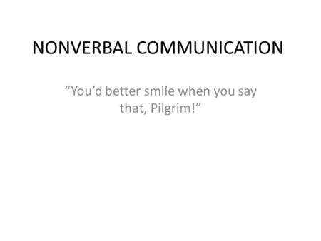 NONVERBAL COMMUNICATION