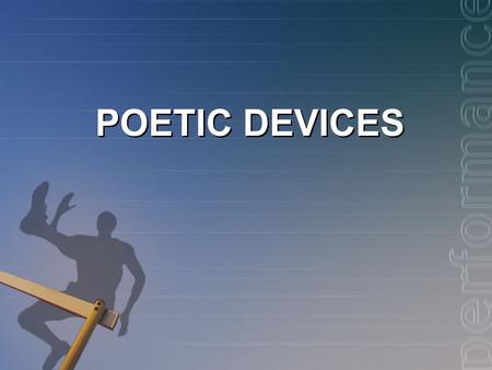 POETIC DEVICES. Alliteration repetition of initial sounds in neighboring words. 1)I stood still as I stopped the sound of shoes. 2) The cold, clammy hand.