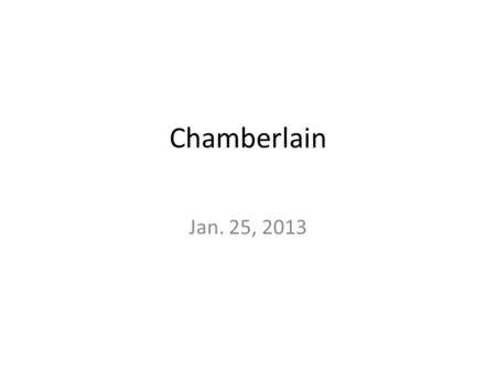 Chamberlain Jan. 25, 2013.