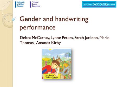 Debra McCarney, Lynne Peters, Sarah Jackson, Marie Thomas, Amanda Kirby Gender and handwriting performance.