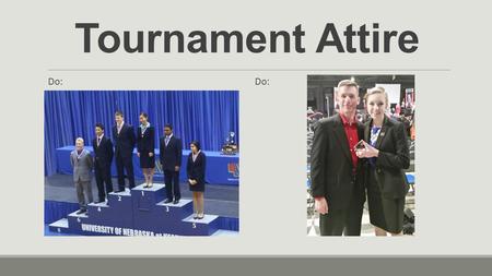 Tournament Attire Do:. Awards and Organizations www.speechanddebate.org www.nsaahome.org.