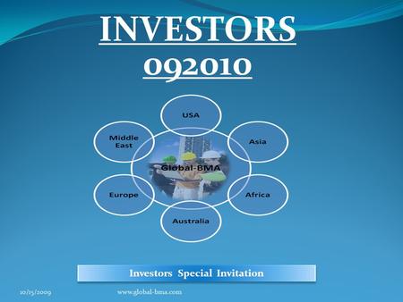 INVESTORS 092010 Investors Special Invitation 10/15/2009www.global-bma.com.